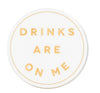 Drunk Expressions Coaster | Ceramic | Drink Up Buttercup - The Red Door Engraving Company Inc.